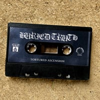 Image 4 of Buried Truth - "Tortured Ascension" Cassette 