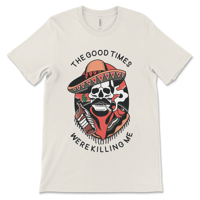 Image 3 of The Good Times Were Killing Me | Recovery Shirt