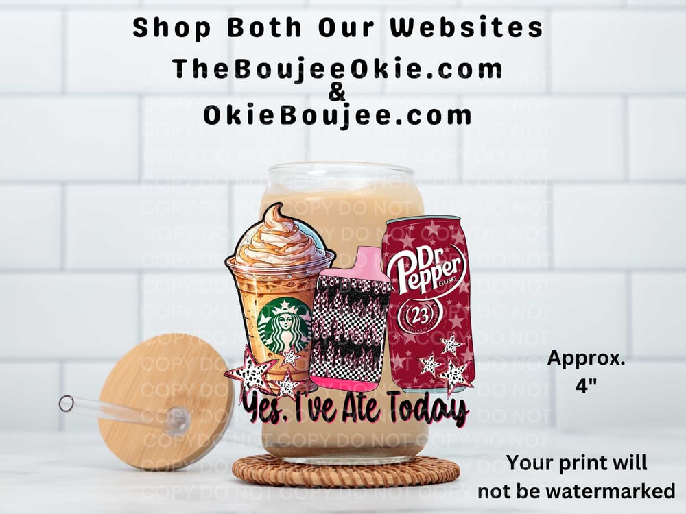 Image of Starbucks Vape Dr Pepper Yes I've Ate Today Uv Dtf Decal D2117