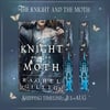 The Knight and the Moth