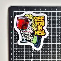Image 2 of See You In Hell Wine Glass Of Doom Matte Vinyl Sticker