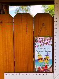 Image 2 of Wooden "Its 5:00 o'clock Somewhere" Sign