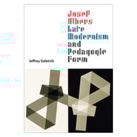 Josef Albers, Late Modernism, and Pedagogic Form