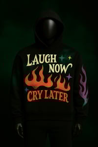 Image 1 of ‘Laugh Now Cry Later’ Edition Flame Graphic Hoodie/Crewneck-Men’s