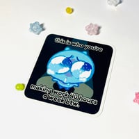 40 Hours ✿ Sticker