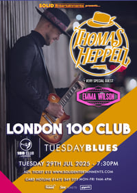 100 CLUB LONDON TICKETS : TUE 29 JULY 2025 :  TUESDAY BLUES DOORS 7:15pm *COLLECT TICKET AT DOOR*