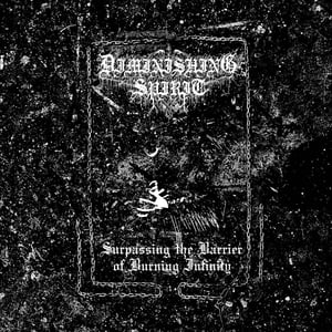 Image of Diminishing Spirit – Surpassing the Barrier of Burning Infinity 12" LP