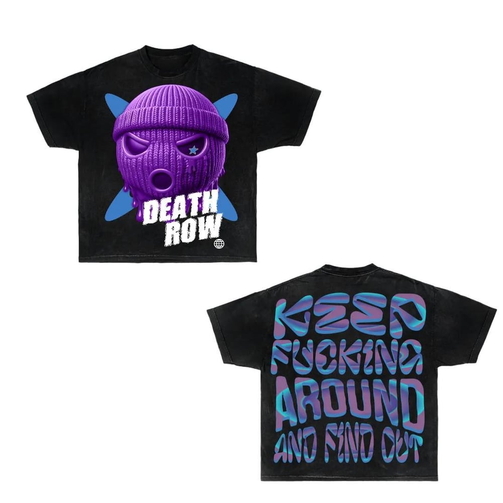 Deathrow Keep Messing Around And Find Out