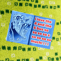 Image 1 of I love the 4 and 5 bus so so so so so so much zine