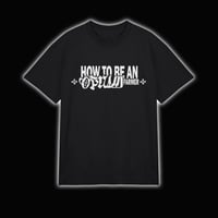 Image 1 of HOW TO BE AN OPIUM FARMER TEE