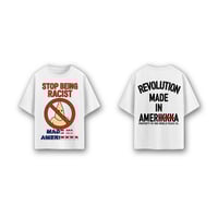 Image 1 of Stop Being Racist Tee