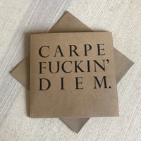 Image 3 of Carpe Fuckin Diem Greeting Card