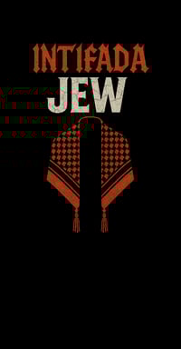 Image 2 of Intifada Jew - Front - PRESALE