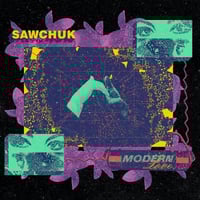 Image 1 of Sawchuk “Modern Love” LP