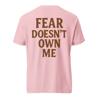 Image 2 of Unisex garment-dyed heavyweight t-shirt “fear doesn’t own me”