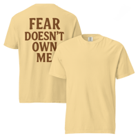 Image 3 of Unisex garment-dyed heavyweight t-shirt “fear doesn’t own me”