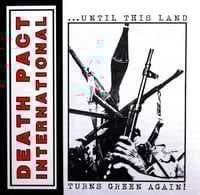 Death Pact International - ...Until The Land Turns Green Again CD-R