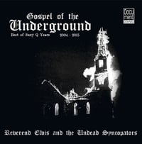 Image 1 of Reverend Elvis And The Undead Syncopators – Gospel Of The Underground (LP)