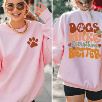 Image 1 of DOGS MAKE EVERYTHING BETTER