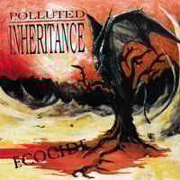 Image 2 of Polluted Inheritance - "Ecocide" CD