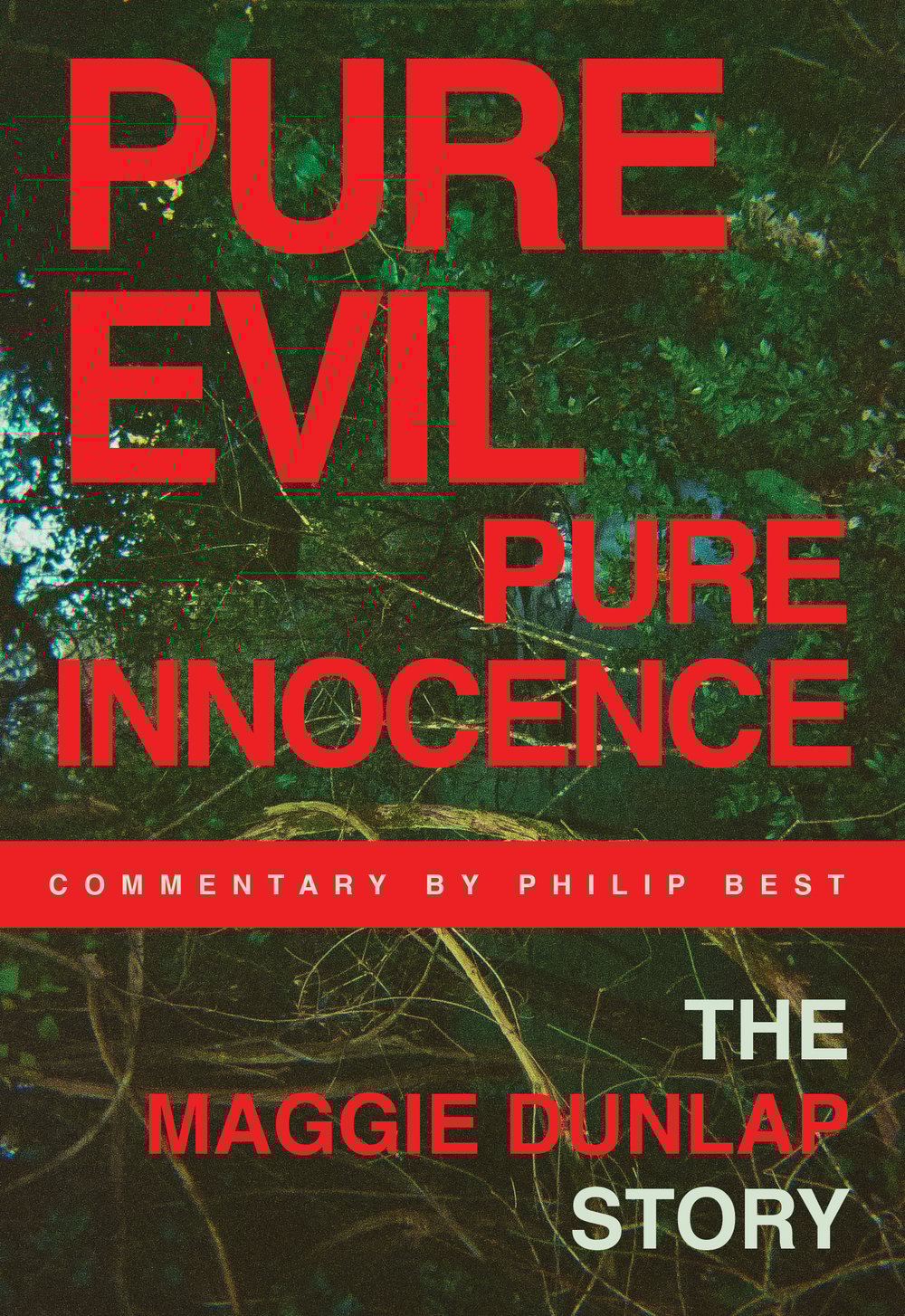 <b>Maggie Dunlap  / Philip Best </b><br>Pure Evil, Pure Innocence