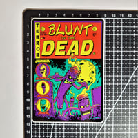 Image 2 of 2 Many Blunts Blunt Of The Dead Die Cut Glossy Finish Vinyl Sticker