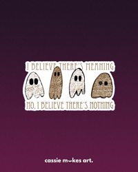 I Believe There's Meaning Vinyl Sticker