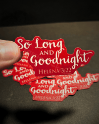 So Long and Goodnight Matte Vinyl Stickers