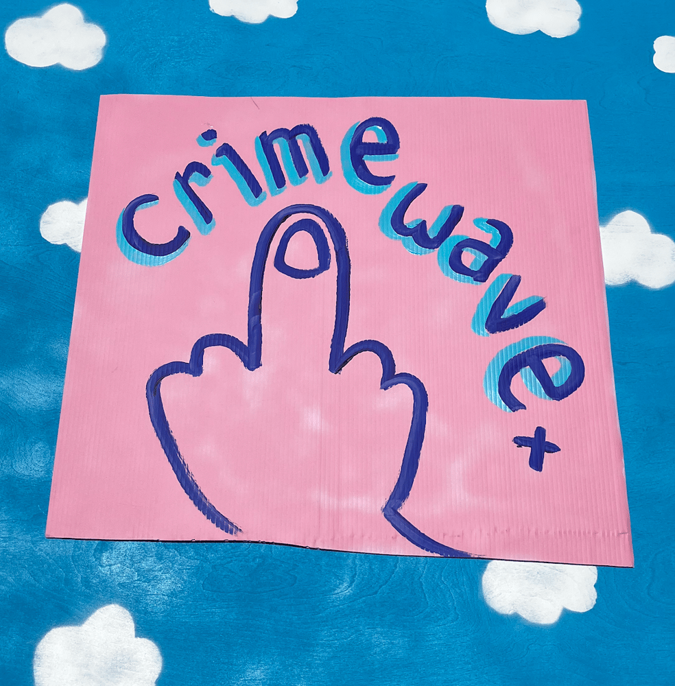 Image of Crime Wave. **LOCALS ONLY**