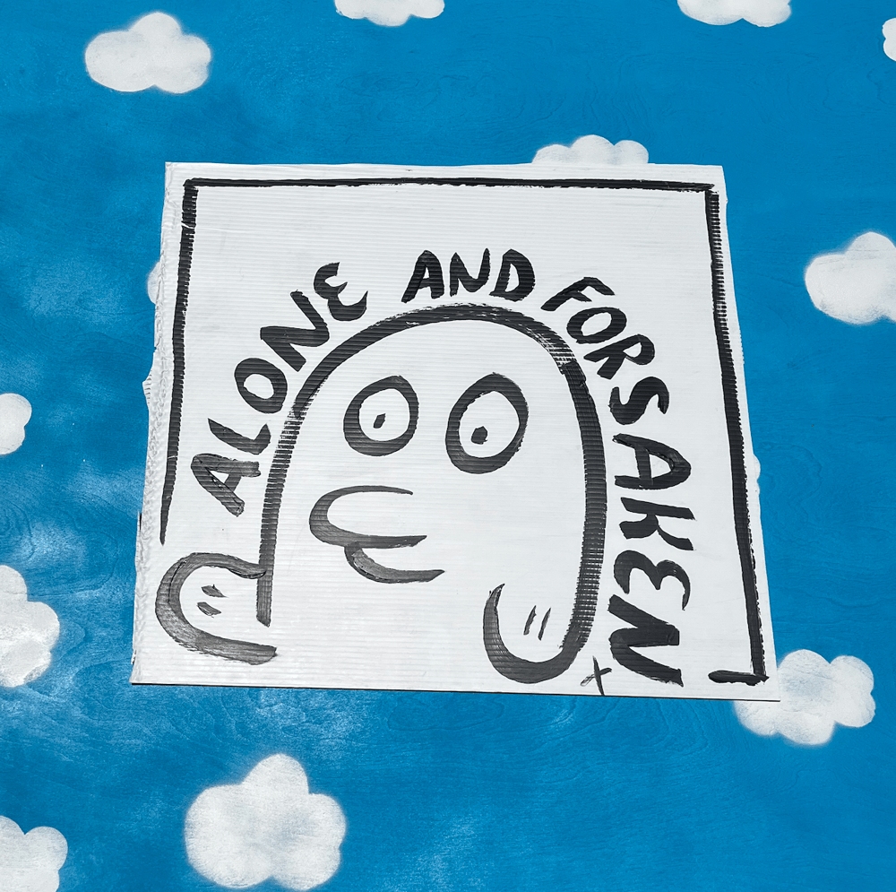 Image of Alone and Forsaken  **LOCALS ONLY**