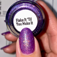 Image 9 of Flake It "Till You Make It