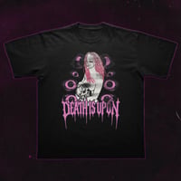 Death Is Upon Tee