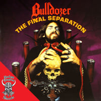 BULLDOZER - The Final Separation CD