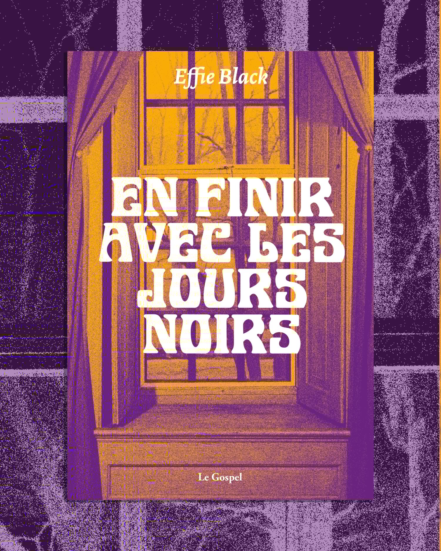 Image of Effie Black "En finir avec les jours noirs"