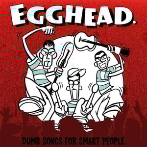 Image of Egghead. – Dumb Songs For Smart People LP (white)