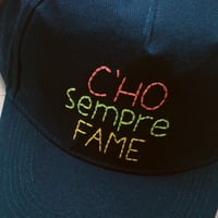 Image 2 of C'HO SEMPRE FAME- CAP