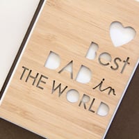 Image 1 of Best Dad In The World Card. Dad Birthday Card. Dad Fathers Day Card. 