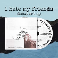 Image 1 of I Hate My Friends - S/T EP