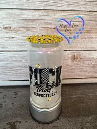 Image 4 of 16oz Fuck That Respectfully Shimmer Glass Can 