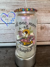Image 1 of 16oz Just One More Chapter Glass Can