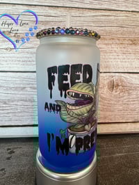 Image 2 of 16oz Feed Me and Tell Me I'm Pretty Glass Can 