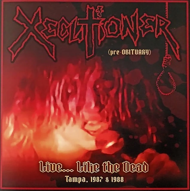XECUTIONER (Pre-Obituary) - Live... Like the Dead (Tampa, 1987 & 1988) CD (PRE ORDER)
