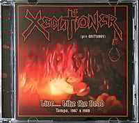 Image 6 of XECUTIONER (Pre-Obituary) - Live... Like the Dead (Tampa, 1987 & 1988)