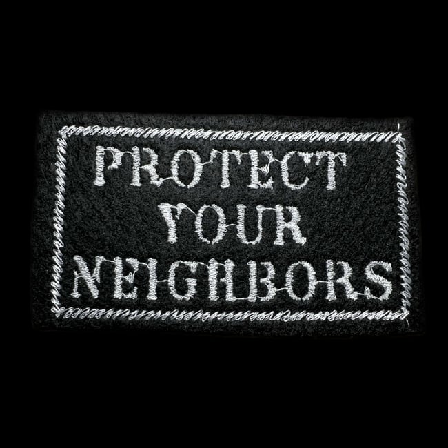 Protect Your Neighbors Patch | Black & White Rectangle