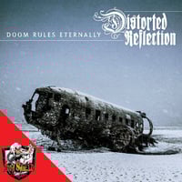DISTORTED REFLECTION - Doom Rules Eternally CD