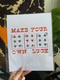 Image 1 of Make Your Own Luck Print