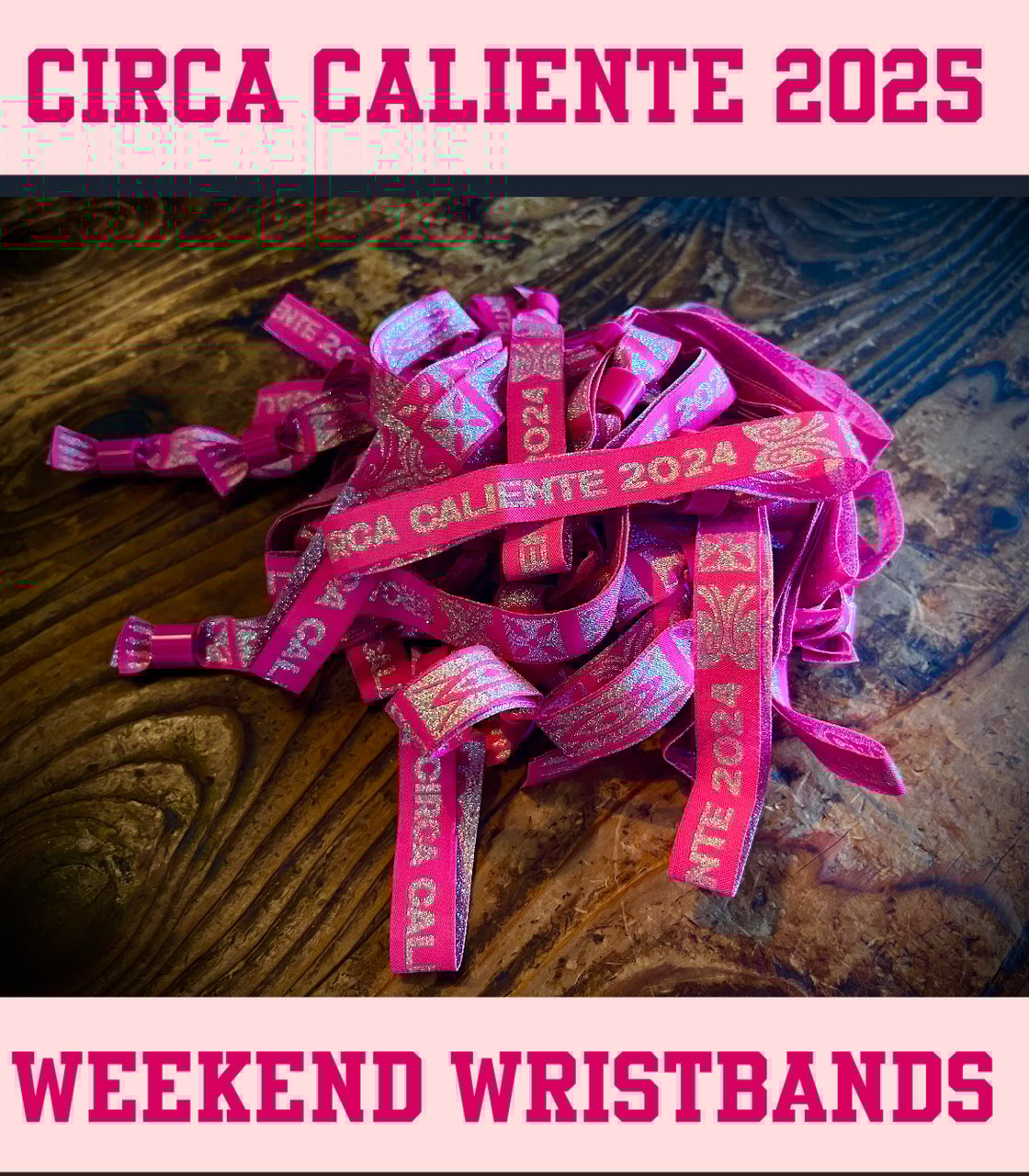 Image of (Pre-Sales) Circa Caliente 2025 Weekend Wristband w/ Mug option 