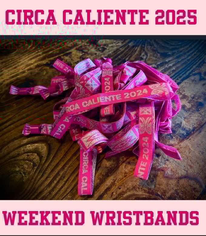 Image of (Pre-Sales) Circa Caliente 2025 Weekend Wristband w/ Mug option 
