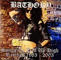 Image 1 of BATHORY - Songs To Hall Up High – Rarities 1983 – 2003