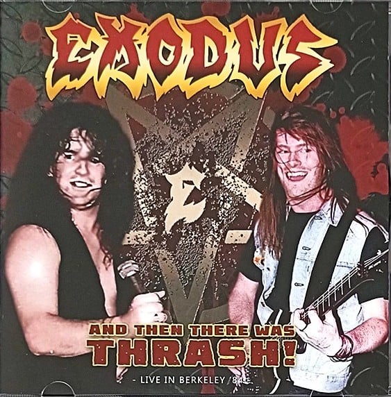 EXODUS -  And Then There Was Thrash! (Live in Berkeley ‘84) PRE - ORDER